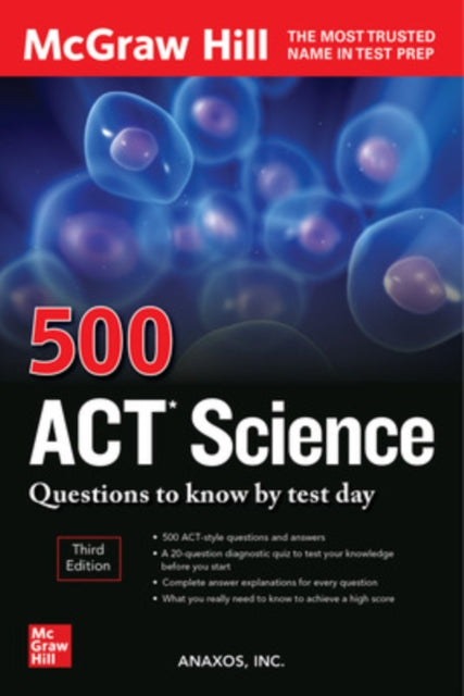 500 ACT Science Questions to Know by Test Day, Third Edition