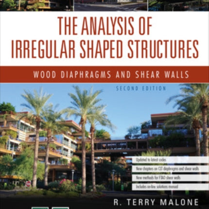 The Analysis of Irregular Shaped Structures: Wood Diaphragms and Shear Walls, Second Edition