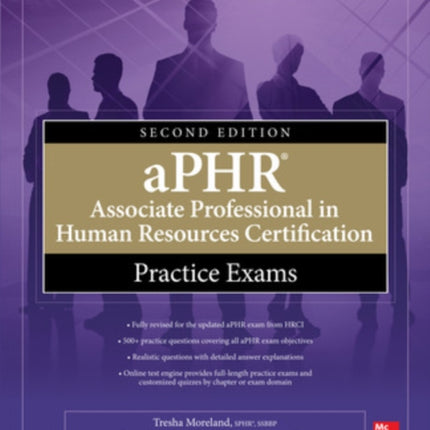 aPHR Associate Professional in Human Resources Certification Practice Exams, Second Edition