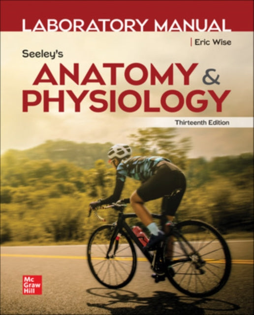 Laboratory Manual by Wise for Seeley's Anatomy and Physiology