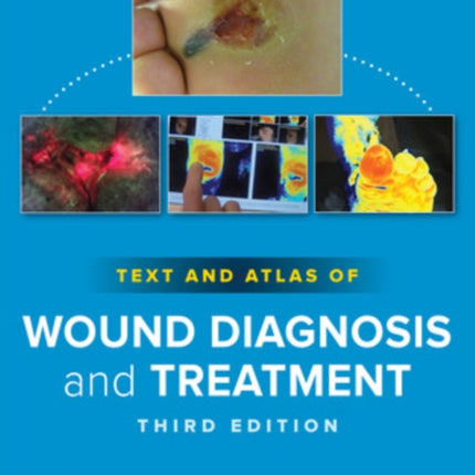 Text and Atlas of Wound Diagnosis and Treatment Third Edition