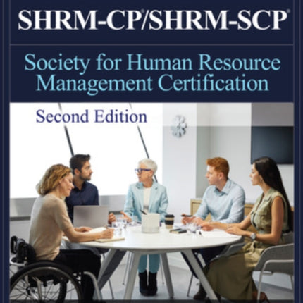 SHRM-CP/SHRM-SCP Certification All-In-One Exam Guide, Second Edition