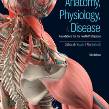 Anatomy Physiology  Disease Foundations for the