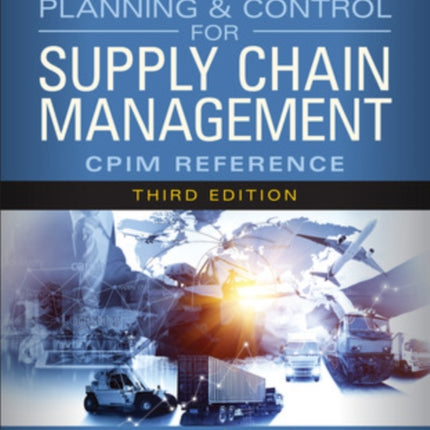 Manufacturing Planning and Control for Supply Chain Management The CPIM Reference Third Edition