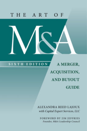 The Art of Ma Sixth Edition A Merger Acquisition and Buyout Guide