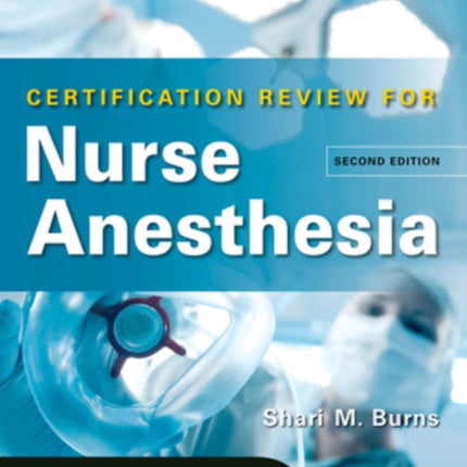 LANGE Certification Review for Nurse Anesthesia