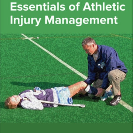 Essentials of Athletic Injury Management ISE