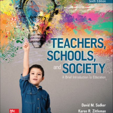 Teachers Schools and Society: A Brief Introduction to Education ISE