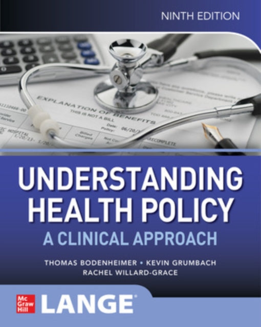 Understanding Health Policy: A Clinical Approach, Ninth Edition