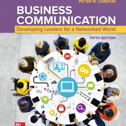 Business Communication: Developing Leaders for a Networked World ISE