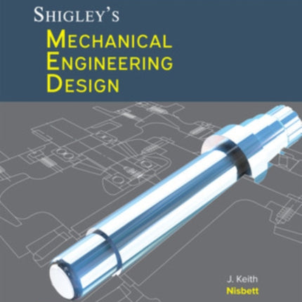 Shigleys Mechanical Engineering Design 2024 Release ISE