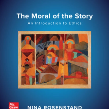 The Moral of the Story An Introduction to Ethics