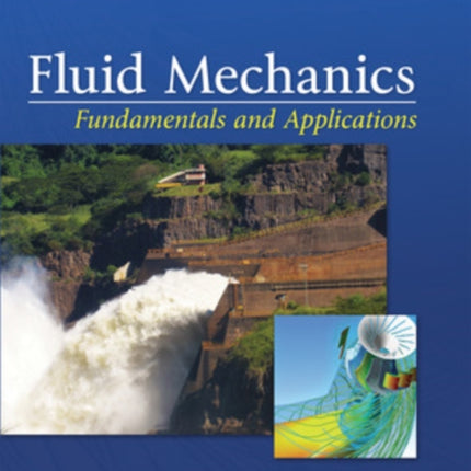 Fluid Mechanics Fundamentals and Applications 2024 Release ISE