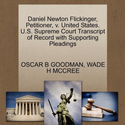 Daniel Newton Flickinger Petitioner v United