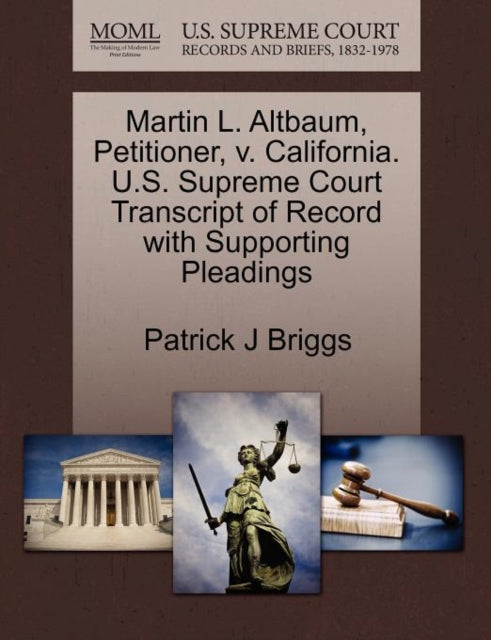 Martin L Altbaum Petitioner v California US