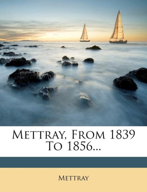 Mettray from 1839 to 1856...