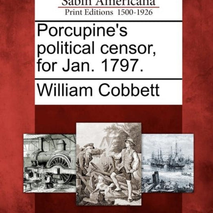 Porcupines political censor for Jan 1797