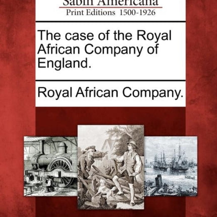 The case of the Royal African Company of England