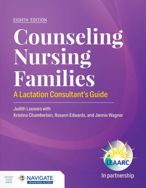 Counseling Nursing Families A Lactation Consultants Guide