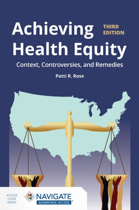 Achieving Health Equity  Context Controversies and Solutions