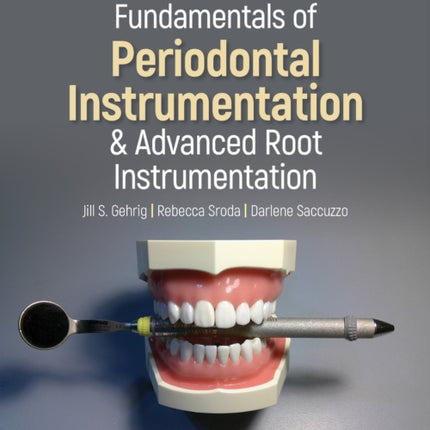 Fundamentals of Periodontal Instrumentation and