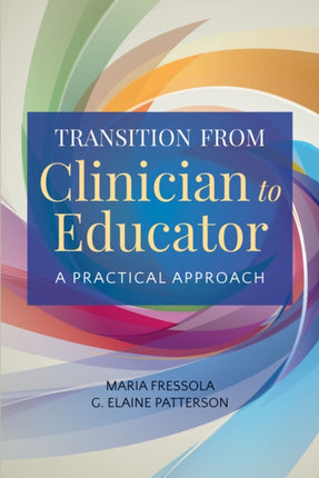 Transition from Clinician to Educator  A