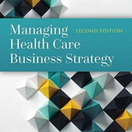 Managing Health Care Business Strategy