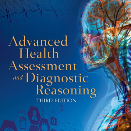 Advanced Health Assessment And Diagnostic Reasoning 3Rd Edn