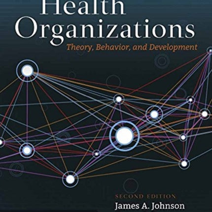 Health Organizations  Theory Behavior and