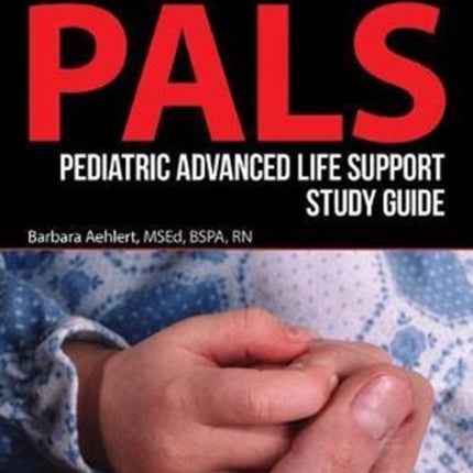 Pediatric Advanced Life Support Study Guide