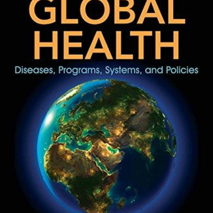 Global Health  Diseases Programs Systems and Policies