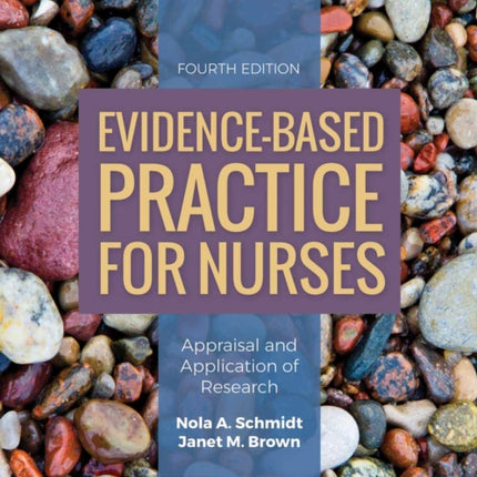 EvidenceBased Practice For Nurses Appraisal and
