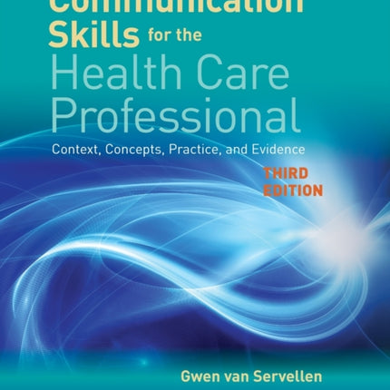 Communication Skills For The Health Care Professional