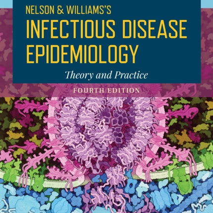 Nelson and Williams Infectious Disease Epidemio  Theory and Practice