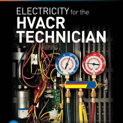 Electricity for the HVACR Technician