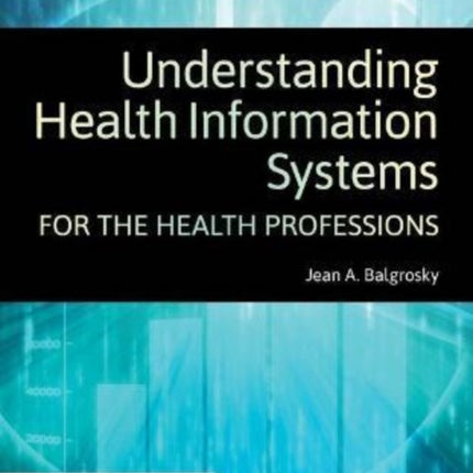 Understanding Health Information Systems for the