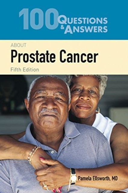 100 Questions  &  Answers About Prostate Cancer