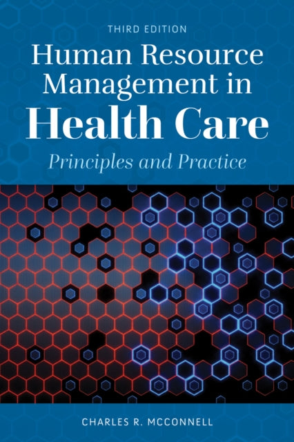 Human Resource Management in Health Care  Principles and Practice