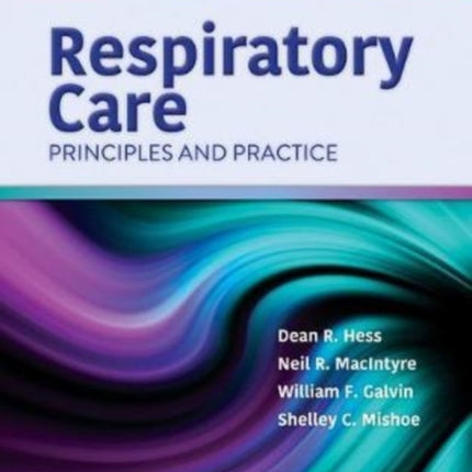 Respiratory Care: Principles And Practice