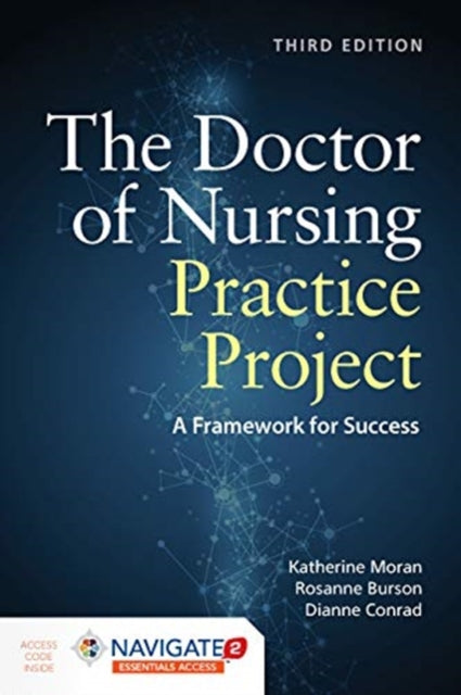 The Doctor of Nursing Practice Project: A Framework for Success