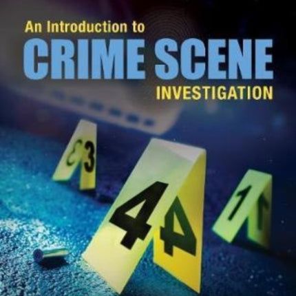 An Introduction to Crime Scene Investigation