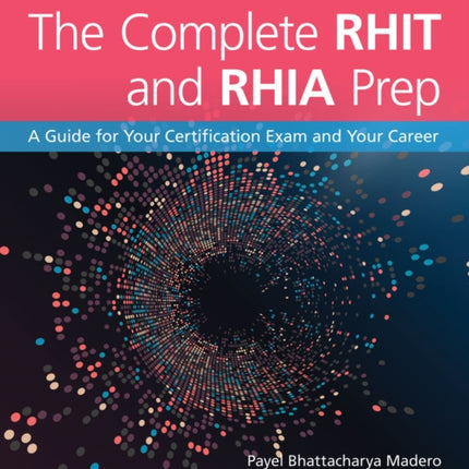 The Complete RHIT  RHIA Prep A Guide for Your  A