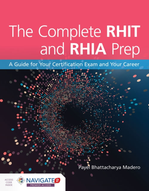 The Complete RHIT  RHIA Prep A Guide for Your  A