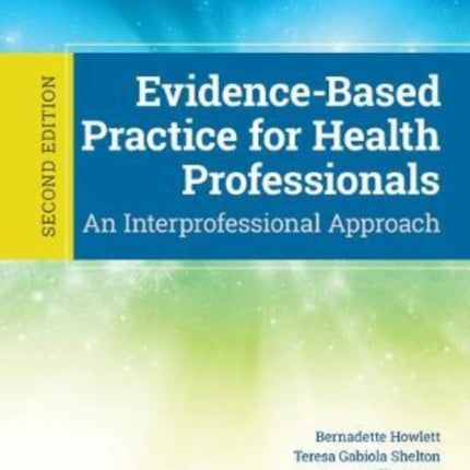 Evidence-Based Practice For Health Professionals