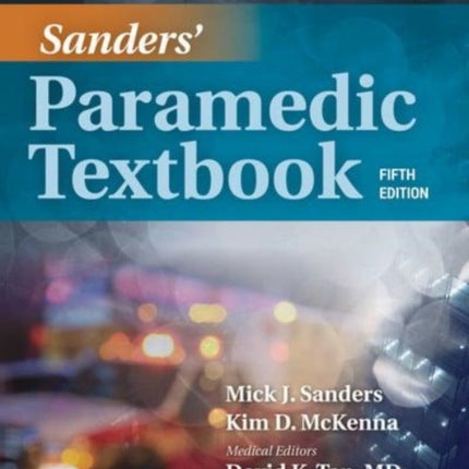 Sanders' Paramedic Textbook Includes Navigate 2 Essentials Access