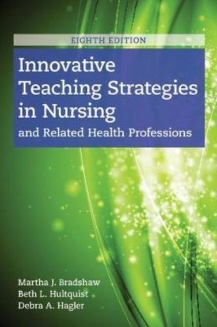 Innovative Teaching Strategies In Nursing And Related Health Professions