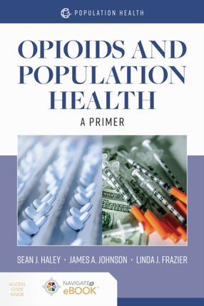 Opioids and Population Health A Primer  A Primer