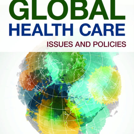 Global Health Care Issues and Policies  Issues