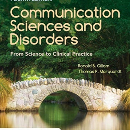 Communication Sciences And Disorders: From Science To Clinical Practice