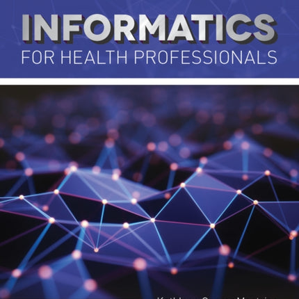 Informatics for Health Professionals